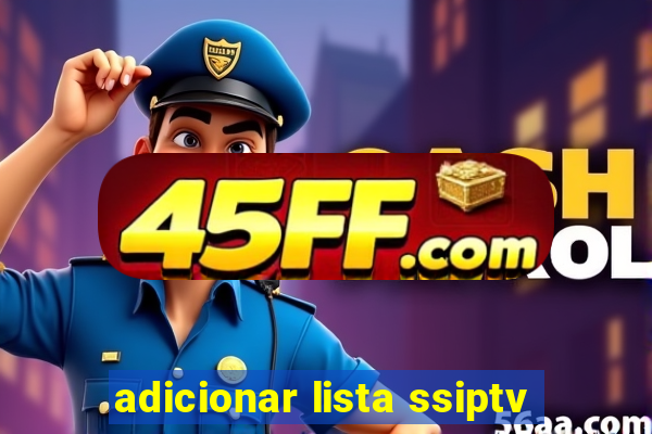 adicionar lista ssiptv